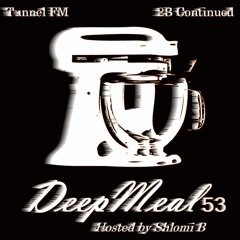 Shlomi Biton 'Deep Meal' 053 March 2017 Tunnel Fm Radio
