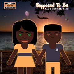 Rohan da Great - Supposed to Be (feat. Paul Royster)