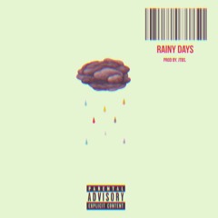 Rainy Days (Prod By. JTBS) *explicit*