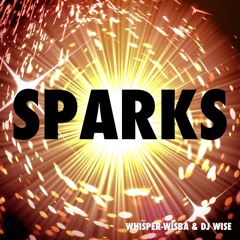 SPARKS -Progressive House Soundtrack (Whisper-Wisba & DJ Wise)