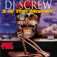 Dj Screw - Pimp Tha Pen - 3 N The Mornin