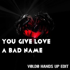 Bon Jovi ~ You Give Love A Bad Name ( Vøldø Radio Edit )