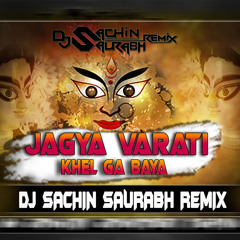 Jage Varti Khel Ga Baya - Dj Sachin Saurabh Remix