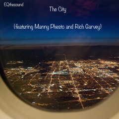The City (featuring Manny Phesto And Rich Garvey)