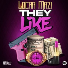 Loca X They Like Freestyle