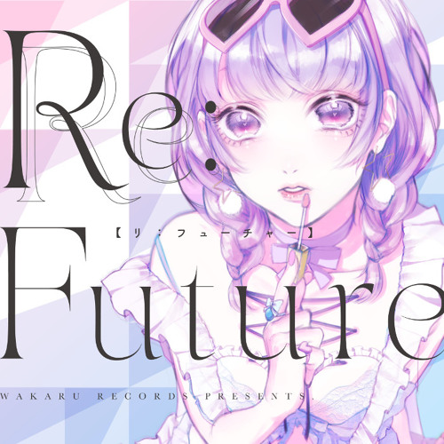 [FreeDL]Re:Future(Crossfade Demo)