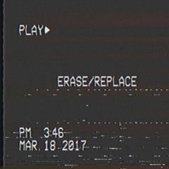 [erase/replace].