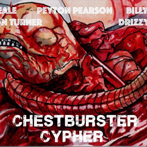 THE CHESTBURSTER CYPHER (Produced by AJ of Nazareth)