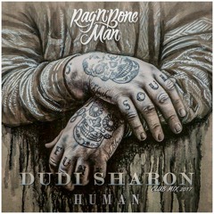 Rag'n'Bone Man - Human -  DUDI SHARON CLUB MIX17