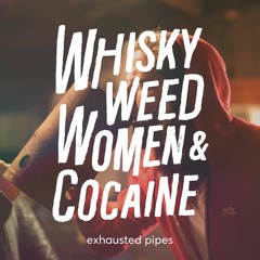 Whisky, Weed, Women and Cocaine