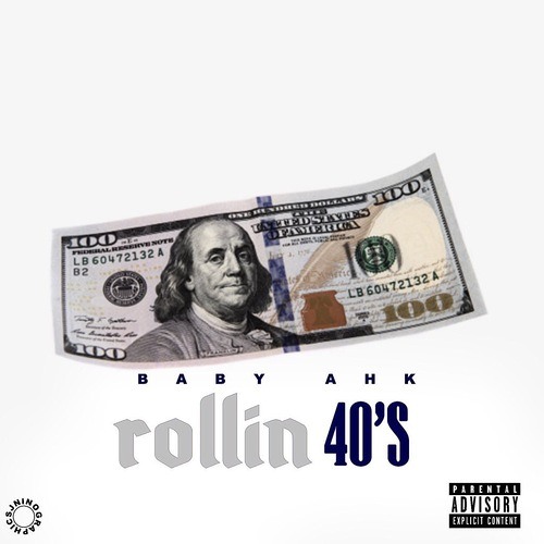 Baby Ahk - Rollin 40s