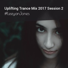 Best of Uplifting Trance Mix 2017 Session 2 | March 2017