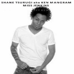 Shane Tsurugi Aka Ken Mangram - What What What (Mix Mbdj 102 Bpm)