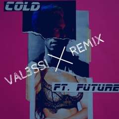 Maroon5 & Future - Cold (VALESSI Remix)