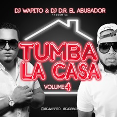 Tumba La Casa Vol.4 - DjWapito & DJj D.R.