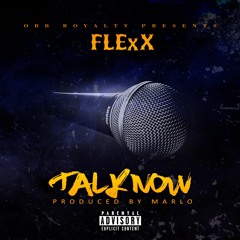 Flexx - "Talk Now"