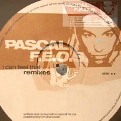 Pascal F.E.O.S. - I Can Feel That (Garry Trace Remix)