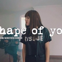 Shape Of You - Ana Maria Ochoa & Joan Baez