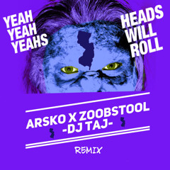 Heads Will Roll  ( Project X Remix)Zoobstool X Dj Lil Taj X Arsko