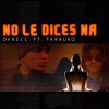Darell No Le Dices Na Remix Feat Farruko Mp3
