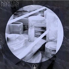 Knytes - Fire Burst (Loser Remix)