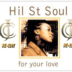 CJ RE - EDIT Hil St Soul - For Your Love