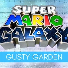 Super Mario Galaxy - Gusty Garden // Orchestral Cover