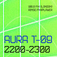 Rinse FM Podcast - Dublab Takeover - Aura T-09 - 18th March 2017
