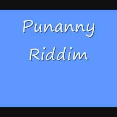 PUNANNY RIDDIM  REFIXS BY DJRAMBO954 (CLASSIC ARTIST)