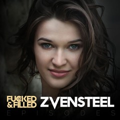 FUCKED and FILLED by  ZVENSTEEL