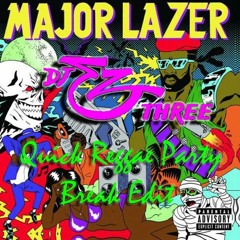 Major Lazer - Pon De Floor (DJ Ez3 Quick Reggae Party Break Edit)