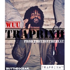 TrapRixh x Wuu Prod.FootzOnTheBeat