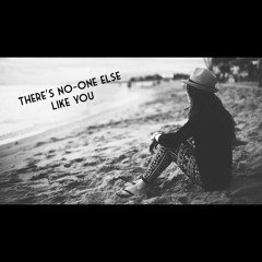 There's No-One Else Like You (Demo)