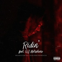 Ridin' feat. DJ Metrotune