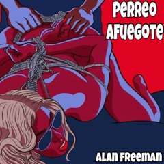 Perreo Afuegote - Alan Freeman X Kazu