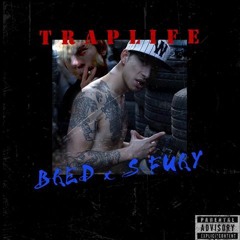 BRED Ft S - FURY- Trap Life