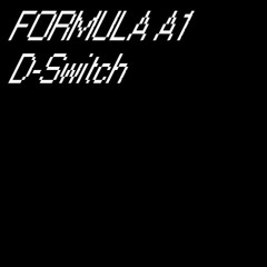 D-Switch - Formula A1