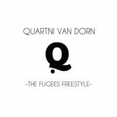 Quartni Van Dorn - Fugees Freestyle