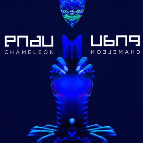 PNAU - Chameleon x Malice (nextpls Mashup)