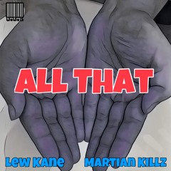 All That by Martian Killz ft. Lew Kane