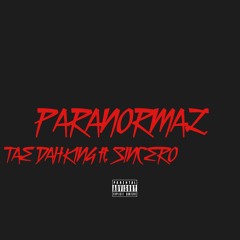 Paranormal ft. Sincero (Prod. Tae Dah King)