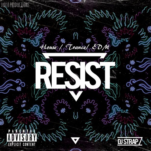 RESIST: DJ StrapZ