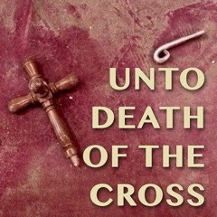 Unto Death Of The Cross (Feat: Nardine Youssef)