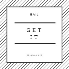 Get It (Original Mix) [DL in description]