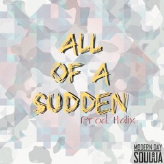 All of a Sudden (Prod. Italix)