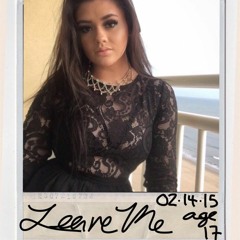 Leave Me (Original Song)