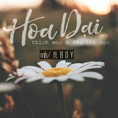 Hoa Dại -mh ft Boy