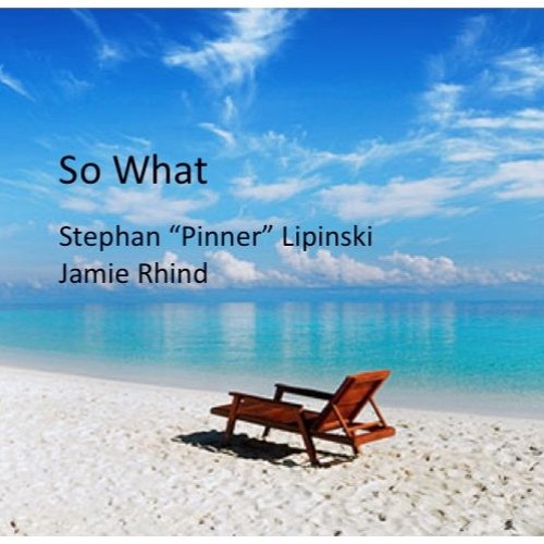 So What - with Stephan "Pinner" Lipinski / guitar
