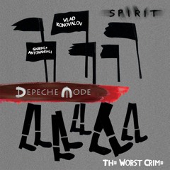 The Worst Crime - Spirit - Depeche Mode cover by Vlad Konovalov and Gabriele Antonangeli