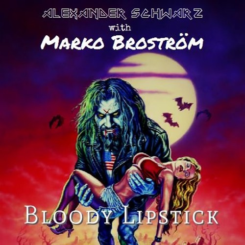 with Marko Broström  "Bloody Lipstick"  [+lyrics]